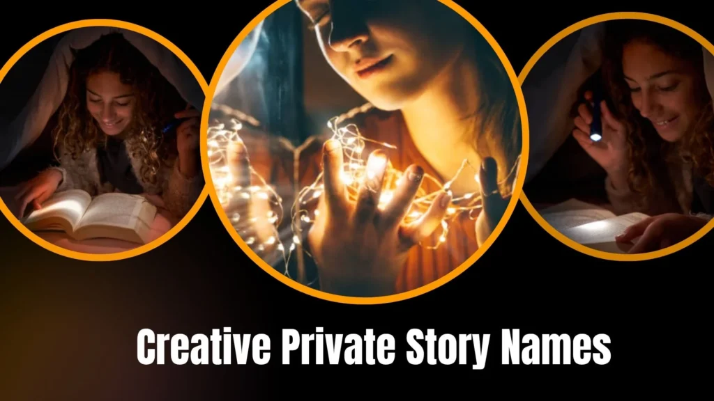Creative Private Story Names