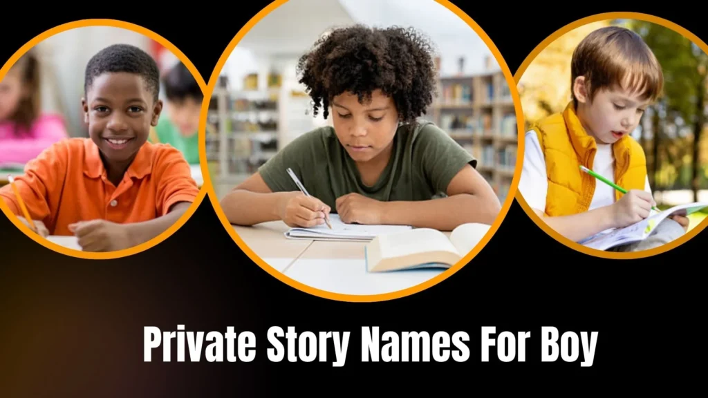 Private Story Names For Boy