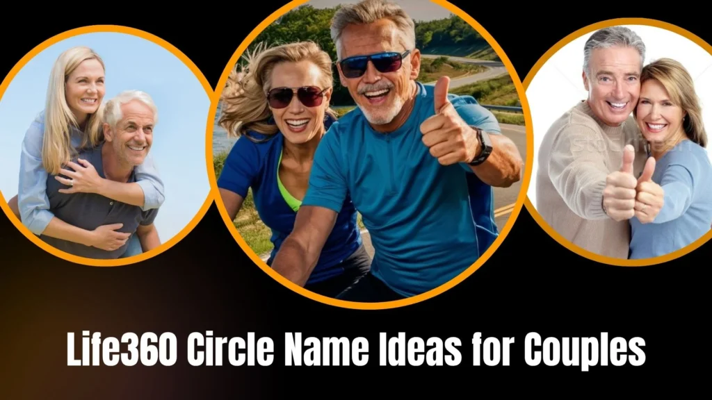 Life360 Circle Name Ideas for Couples
