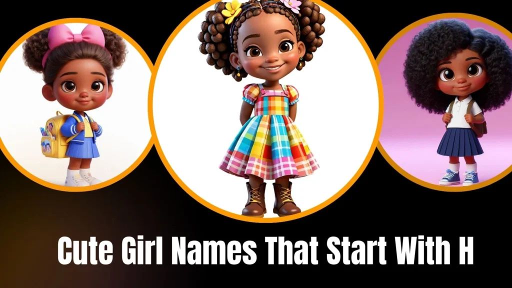 Cute Girl Names That Start With H