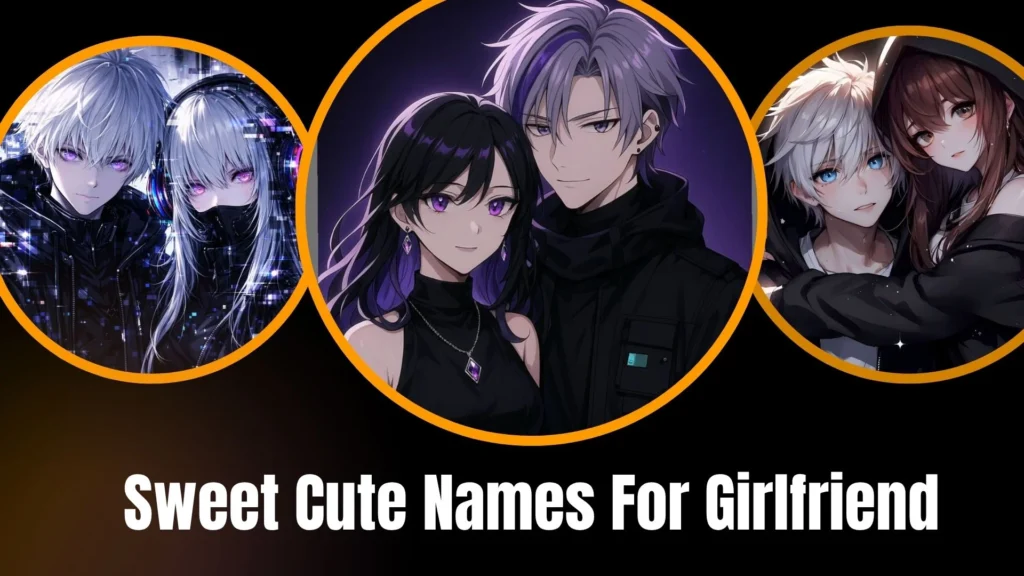Sweet Cute Names For Girlfriend